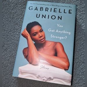 'You Got Anything Stronger?' by Gabrielle Union📖